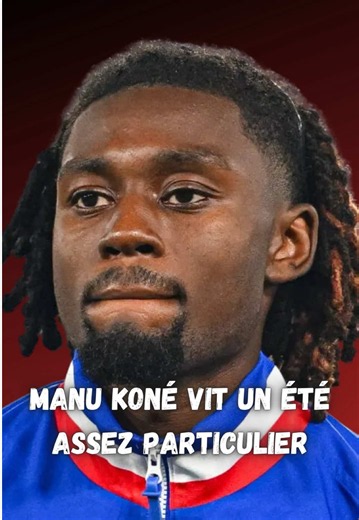 Manu Kone sélectionné pour la Coupe du monde : PSG et Roma