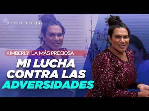 Kimberly La Más Preciosa, TUVE MIEDO de MOSTRARME como SOY | Mara Patricia Castañeda