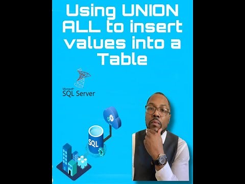 Using UNION ALL to Insert Values into a Table.