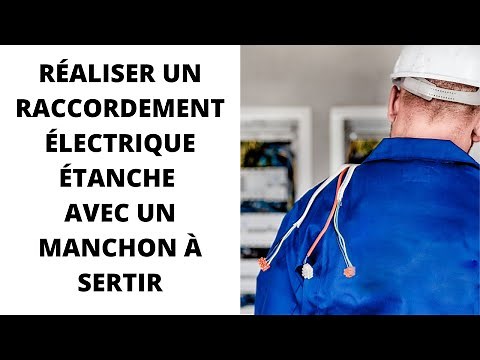 TUTO: COMMENT RÉALISER UN RACCORDEMENT ÉLECTRIQUE ÉTANCHE AVEC UN MANCHON À SERTIR ?