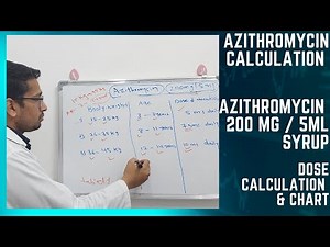 AZITHROMYCIN SYRUP 200MG/5 ML CALCULATION |CHILD DOSE | HOW TO CALCULATE CHID DOSE| DRUG CALCULATION