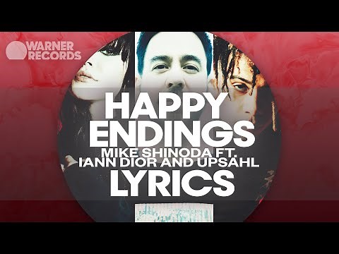 Mike Shinoda - Happy Endings (feat. iann dior & UPSAHL) [Official Lyric Video]