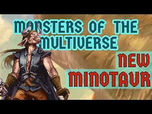 The New Minotaur - Monsters of the Multiverse
