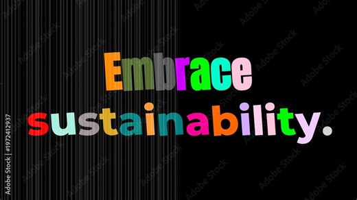 Colorful stylized text reading Embrace sustainability animates onto a dark background making it an ideal motion graphic for earth day campaigns