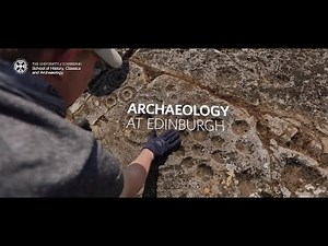 Archaeology at the University of Edinburgh