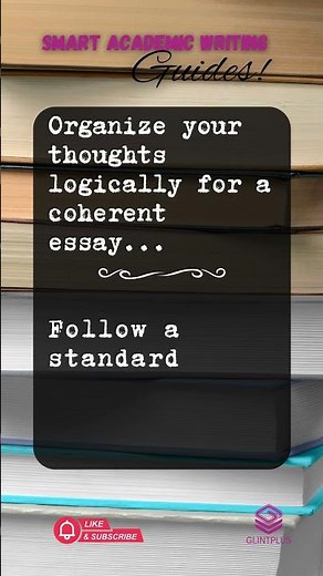 Structuring Your Academic Essay: Use a Clear and Logical Format