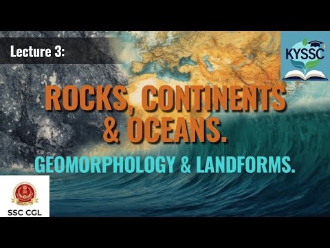 Geography Lecture 3 | Rocks, Continents & Oceans, Geomorphology & Landforms | SSC CGL/CHSL | KYSSC