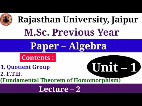 Quotient Group in Algebra MSC Previous | Fundamental Theorem of Homomorphism (F.T.H.) | FTH Proof