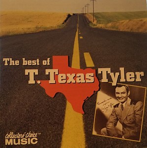 T. Texas Tyler - The Best Of T. Texas Tyler