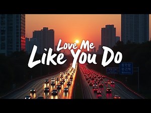 Ellie Goulding - Love Me Like You Do(Music Video)| Fifty Shades of Grey Soundtrack | 4K Upscale 2025