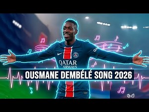 Ousmane Dembélé Epic Song 2026 = Pure Football Vibes 🎶
