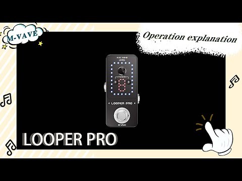 M-VAVE LOOPER PRO Operation Demonstration Video