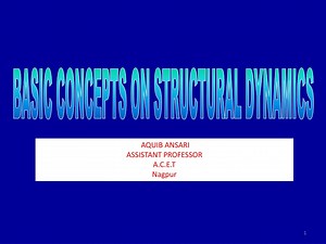 BASIC CONCEPTS ON STRUCTURAL DYNAMICS - SlideServe