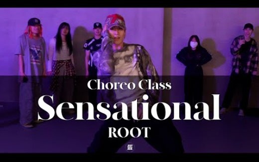 ROOT CHOREO CLASS | Chris Brown - Sensational feat. Davido & Lojay