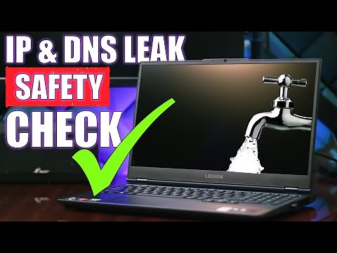 HOW TO CHECK FOR IP & DNS LEAKS INTERNET SAFETY