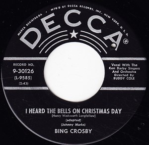 Bing Crosby - I Heard The Bells On Christmas Day / Christmas Is A-Comin' (May God Bless You)