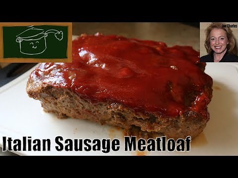 Meatloaf with Italian Sausage - Insanely Delicious Italian Style Meatloaf