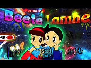 𝗕𝗲𝗲𝘁𝗲 𝗟𝗮𝗺𝗵𝗲🥀 - Perman Version Emotional Love Story | KK | Perman.Fan-Toon #peman #video #amv #pako