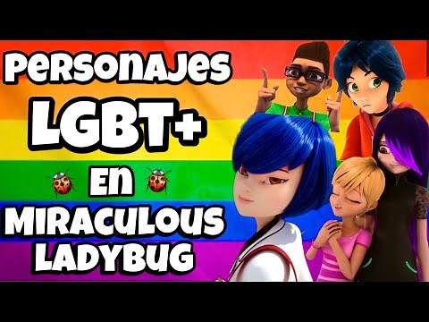LOS PERSONAJES LGBT+ en Miraculous Ladybug 🐞 🏳️‍🌈 con Alfrely