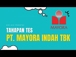 Mayora Indah Tbk - Tahapan Seleksi lengkap dan Kisi kisi Psikotes Update 2022