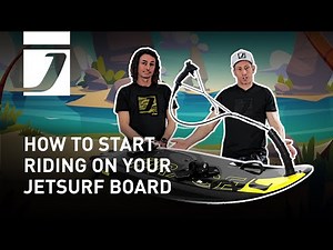 #10 How to start riding on your JETSURF board?