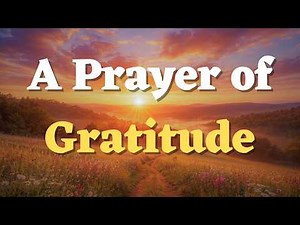 Thanking God in All Things | Thanksgiving Prayer
