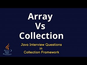 Java Interview Questions: Choosing between Array and Collection