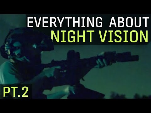 Everything You Need To Know About Night Vision - Part 2 of 2