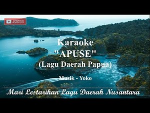 Karaoke APUSE || Lagu Daerah Papua || Lagu Daerah Nusantara || Tanpa Vokal
