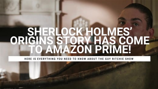 Guy Ritchie's 'Young Sherlock' What We Know So Far