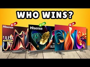 BEST Hisense TVs of 2025 Buying Guide | New Lineup and Models Explained