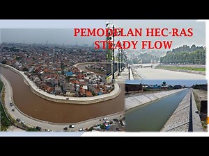 PEMODELAN HEC-RAS 1D STEADYFLOW