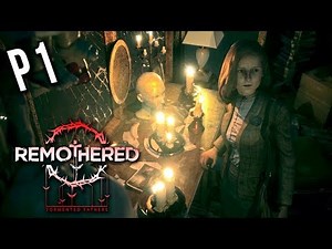 Remothered: Tormented Fathers Full Version《父礙》Part 1 - 太陽花回來了！