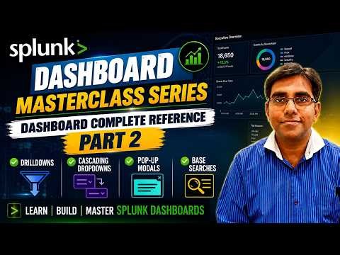 Splunk Dashboard Masterclass Series | Dashboard Complete Reference - Part 2 | Tech Tonic with Kiran
