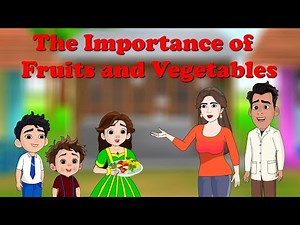 🌈 Episode 8: Importance of Fruits & Vegetables – A Heartwarming Story | Healthy Eating for Kids 🍎🥦