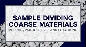 Sample Dividing Coarse Materials: Volume, Particle Size, and Fractions