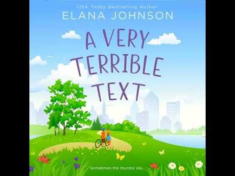 Very Terrible Text: Enemies to Lovers Sweet Romcom - Elana Johnson