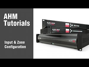 AHM System Manager - Input & Zone Configuration