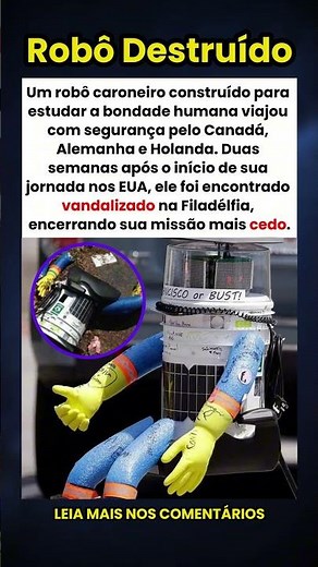 O robô caroneiro que viajou o mundo e foi destruído nos EUA 🤖💔