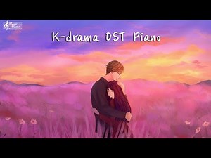 K-drama OST Piano 드라마 피아노 모음 Kpop Piano 가요 피아노 공부 집중 일할 때 듣는 음악