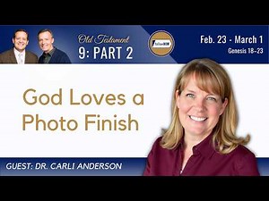 Genesis 18-23 Part 2 • Dr. Carli Anderson • Feb. 23 - Mar. 1 • Come, Follow Me