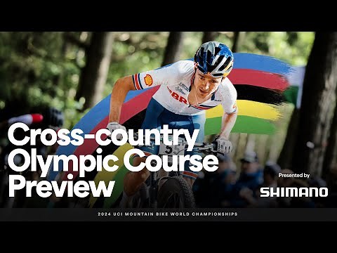XCO Course Preview with Shimano | 2024 UCI Mountain Bike World Championships