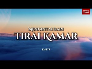 Exists - Mengintai Dari Tirai Kamar (Lirik Video) HD