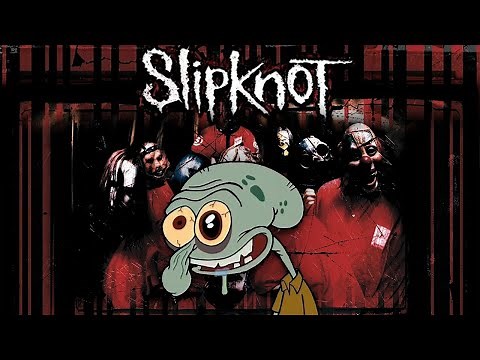 Slipknot songs be like