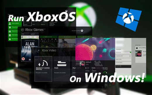 在Windows上运行"XboxOS"？普通PC秒变"Xbox主机"？XboxOS on Windows 体验