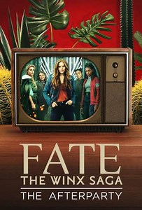 Fate: The Winx Saga - The Afterparty (2021) - Movie