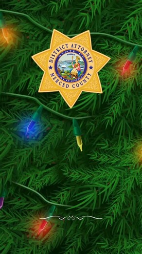 Our office will be closed 12/24-12/26. Happy Holidays! | Merced County District Attorney
