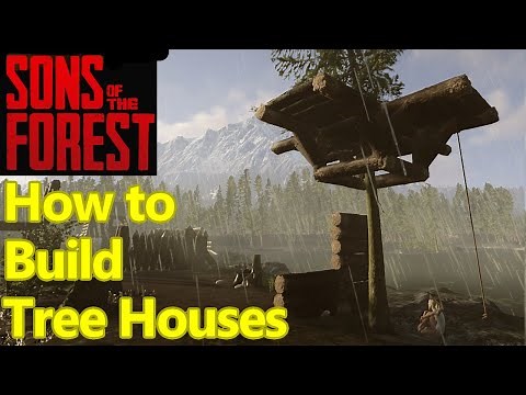 Sons of the Forest how to build tree houses