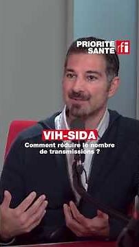 VIH-SIDA : comment réduire le nombre de transmissions du virus? #vih #sida #santé • RFI