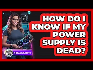 How Do I Know If My Power Supply Is Dead?